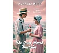 The Quiet Amish Bachelor: Amish Romance: 5 (Seven Amish Bachelors)