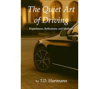 The Quiet Art of Driving