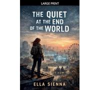 The Quiet at the End of the World