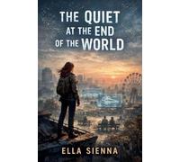 The Quiet at the End of the World