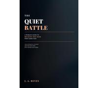 The Quiet Battle: A Woman's Guide to Breaking Free from Porn Addiction