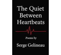 THE QUIET BETWEEN HEARTBEATS