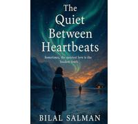 The Quiet Between Heartbeats: Sometimes, the quietest love is the loudest truth.