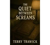 The Quiet Between Screams