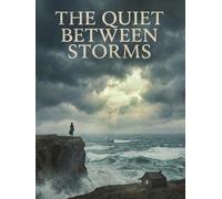 The Quiet Between Storms