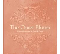 The Quiet Bloom: A Mandala Journey for Calm & Clarity | 45 Hand-Drawn Mandalas for Mindful Coloring