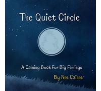 The Quiet Circle: A Calming Book for Big Feelings