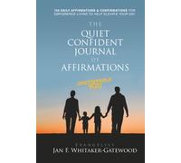 THE QUIET CONFIDENT JOURNAL OF AFFIRMATIONS: UNSTOPPABLE YOU