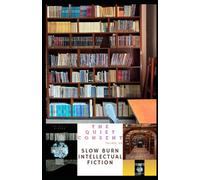 THE QUIET CONSENT: Slow Burn Intellectual Fiction: 3 (THE QUIET STUDIES ( Power doesn’t hide. It waits. ))