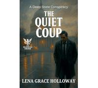 The Quiet Coup: A Deep State Conspiracy (2) (The Silenced Order)