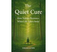 The Quiet Cure: How Nature Restores What Life Takes Away