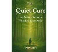 The Quiet Cure: How Nature Restores What Life Takes Away