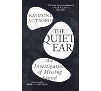 The Quiet Ear : An Investigation of Missing Sound