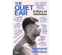 The Quiet Ear: An Investigation of Missing Sound: The ‘bighearted, transformative memoir’ about deafness and identity