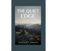 The Quiet Edge: Daily Discipline for Calm Confidence and Mental Strength