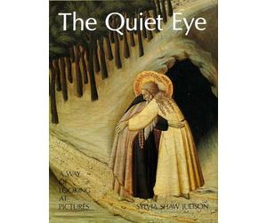 The Quiet Eye: A Way of Looking at Pictures