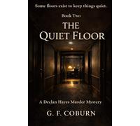 The Quiet Floor: A Declan Hayes Murder Mystery: 2