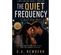 The Quiet Frequency: I Don't Stay Down (A Wait and See Series)