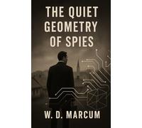 The Quiet Geometry of Spies (Casimir Voss)