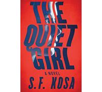 The Quiet Girl: A Novel