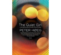 The Quiet Girl Hoeg, Peter ( Author ) Sep-30-2008 Paperback