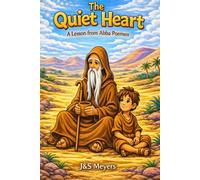 The Quiet Heart: A Lesson from Abba Poemen (Desert Fathers)