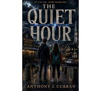 The Quiet Hour: A Supernatural Sci-Fi Horror Mystery