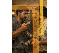 The Quiet in the Holler: A Once Forbidden Appalachian Romance (The Boundaries of Love)