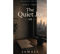 The Quiet Joy III: Nothing Changed Until I Did: 3