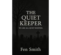 The Quiet Keeper: We are all quiet keepers