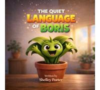 The Quiet Language of Boris: A Gentle Story about Body Language