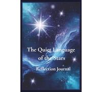 The Quiet Language of the Stars: Reflection Journal