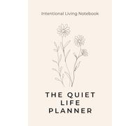 The Quiet Life Planner | Intentional Living Notebook