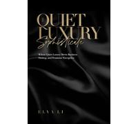 The Quiet Luxury Sophisticate: Where Quiet Luxury Meets Business Strategy and Feminine Energetics