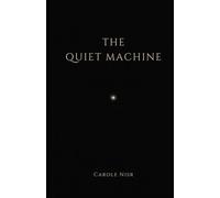 The Quiet Machine