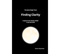 The Quiet Magic Tarot Journal: Finding Clarity: A space to let clarity unfold in its own time