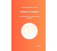 The Quiet Magic Tarot Journal: Patterns & Insights: A space to gently notice what has been repeating