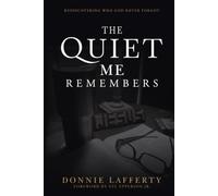 The Quiet Me Remembers: Rediscovering Who God Never Forgot
