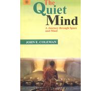 The Quiet Mind: A Journey through Space and Mind