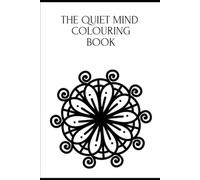 The Quiet Mind Mandala Colouring Book