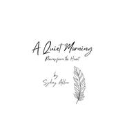 The Quiet Morning: Poems from the Heart