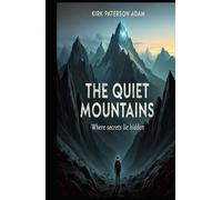 The Quiet Mountains: Where Secrets Lie Hidden