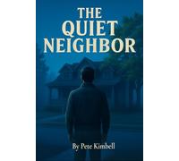 The Quiet Neighbor