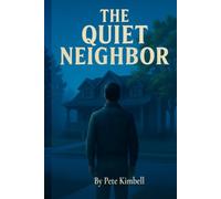 The Quiet Neighbor