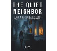 The Quiet Neighbor