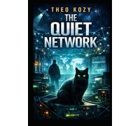 The Quiet Network (The Hidden Intelligence)