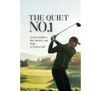 The Quiet No. 1: Scottie Scheffler’s Rise, Resolve, and Reign in Modern Golf