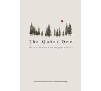 The Quiet One: What we can learn from the quiet moments