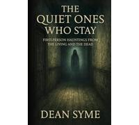 The Quiet Ones Who Stay: First-Person Hauntings from the Living and the Dead