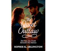 The Quiet Outlaw: She Saw the Truth Beneath His Silence (5) (Boots & Promises)